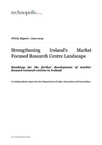 Strengthening Ireland’s Market Focused Research Centre Landscape