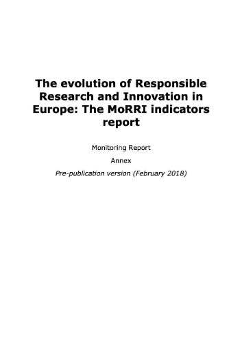 The evolution of Responsible Research and Innovation in Europe: The MoRRI indicators report (ANNEX) D4.3