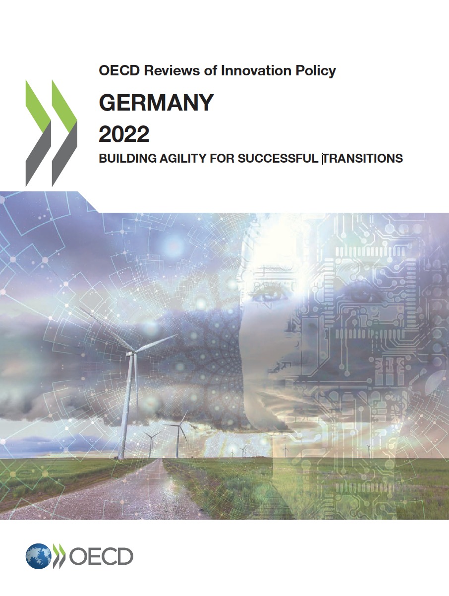 OECD Reviews of Innovation Policy: Germany Building Agility for Successful Transitions (2022)